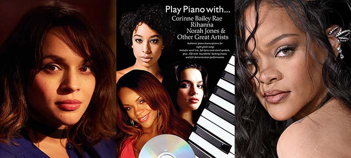 Play Piano With... Corinne Bailey Rae, Rihanna, Norah Jones & Other Great Artists